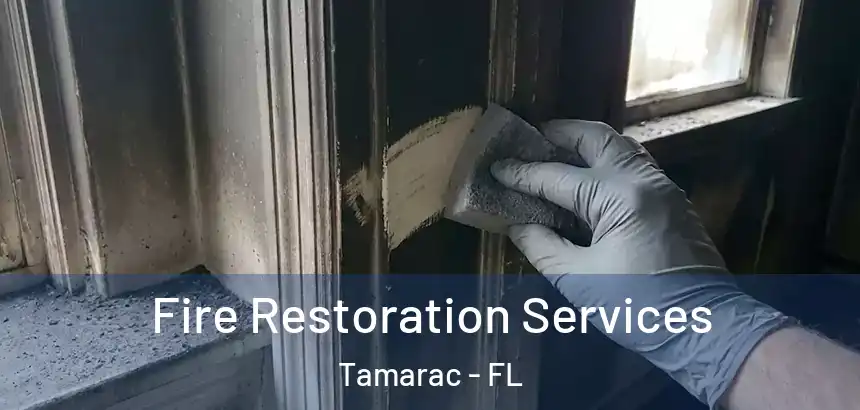 Fire Restoration Services Tamarac - FL