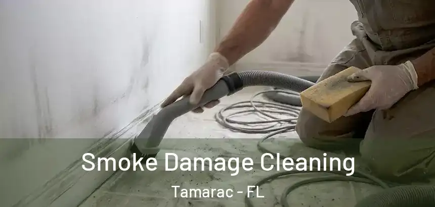  Smoke Damage Cleaning Tamarac - FL